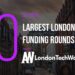 These are the 20 Largest London Startups Funding Rounds of Q1 2019