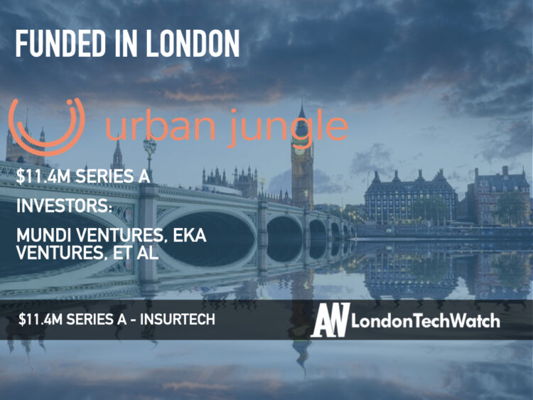 Urban Jungle Adds Another $11.4M to Expand its Home Insurance Offering