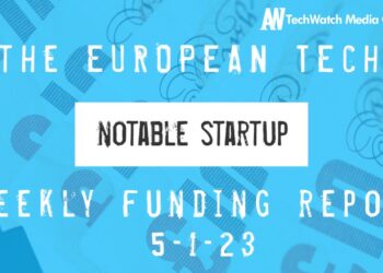 The European Tech Weekly Notable Startup Funding Report 1/5/23