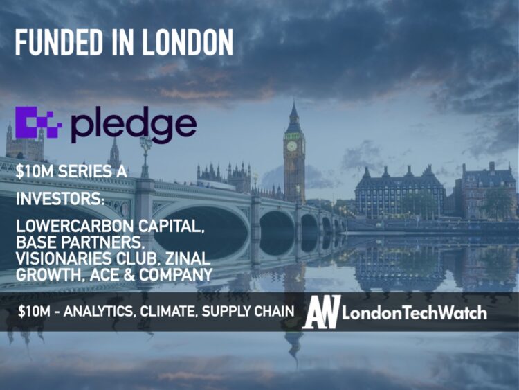 Pledge Raises $10M for its Carbon Emissions Reduction and Reporting Platform for Freight Forwarders and Logistics Companies