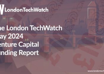The May 2024 London Venture Capital Funding Report