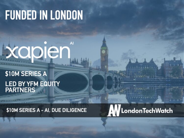 Xapien Raises $10M for its AI-Powered Due Diligence Platform
