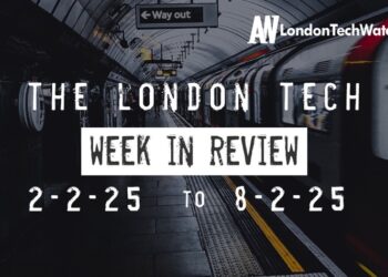 #Londontech Week in Review: 2/2/25-8/2/25