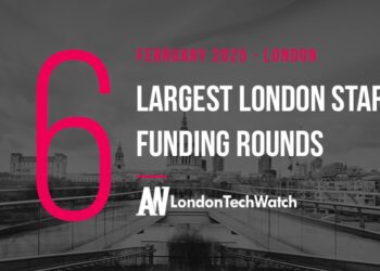 These 6 London Startups Raised the Most Capital in February 2025