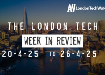 #Londontech Week in Review: 20/4/25-26/4/25