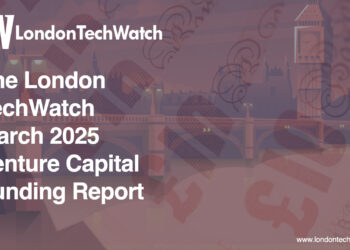 The March 2025 London Venture Capital Funding Report