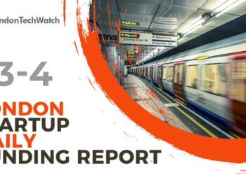 The London TechWatch Startup Daily Funding Report: 23/4/2026